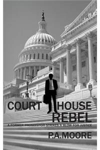 Courthouse Rebel