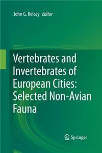 Vertebrates and Invertebrates of European Cities: Selected Non-Avian Fauna