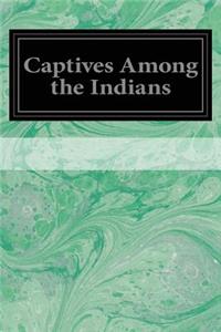 Captives Among the Indians