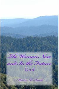 The Woman Now and In the Future