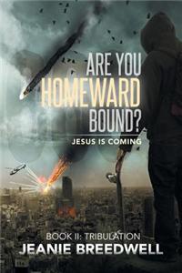 Are You Homeward Bound?