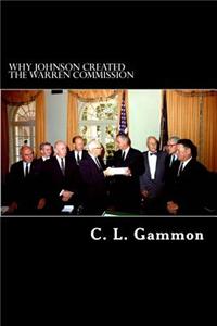 Why Johnson Created the Warren Commission