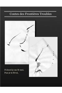 Contes des Frontieres Troubles