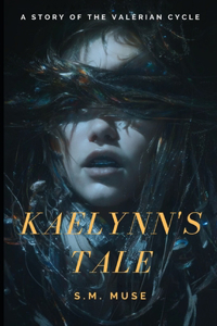 Kaelynn's Tale