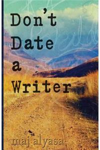 Don't Date a Writer