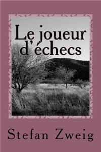 Le Joueur D'Echecs: Le Joueur D'Echecs