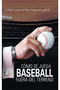 Cómo Se Juega Baseball Fuera Del Terreno