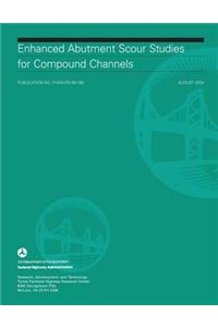 Enhanced Abutment Scour Studies for Compound Channels