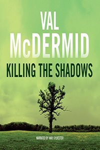 Killing the Shadows