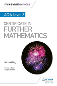 My Revision Notes: AQA Level 2 Certificate in Further Mathematics