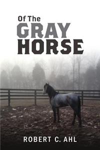 Of The Gray Horse