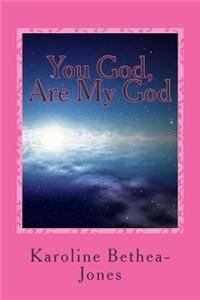 You God, Are My God: Religious Essays