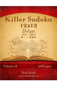 Killer Sudoku 12x12 Deluxe - FÃ¡cil Ao DifÃ­cil - Volume 18 - 468 Jogos