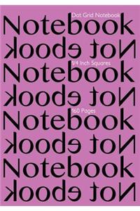 Dot Grid Notebook 1/4 Inch Squares 160 pages