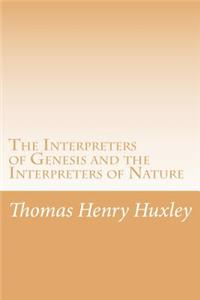 Interpreters of Genesis and the Interpreters of Nature
