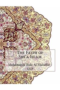 The Faith of Shi'a Islam