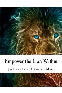 Empower the Lion Within