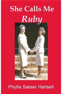 She Calls Me Ruby