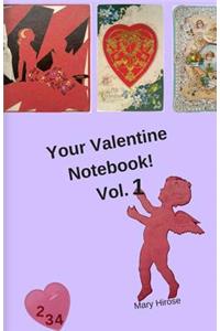 Your Valentine Notebook! Vol. 1