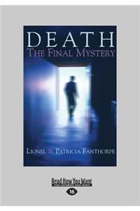 Death: The Final Mystery (Large Print 16pt)