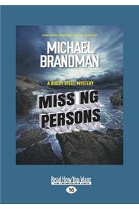 Missing Persons: A Buddy Steel Mystery (Large Print 16pt)
