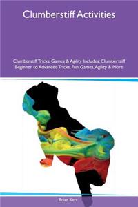 Clumberstiff Activities Clumberstiff Tricks, Games & Agility Includes