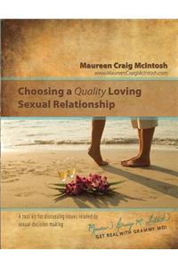 Choosing A Quality Loving Sexual Relationship