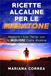 RICETTE ALCALINE Per LE MARATONE