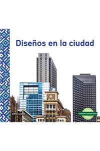 Disenos En La Ciudad (Patterns in the City)