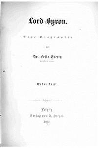 Lord Byron, eine biographie