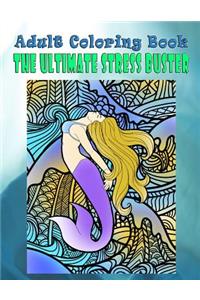 Adult Coloring Book The Ultimate Stress Buster