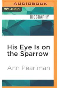 His Eye Is on the Sparrow