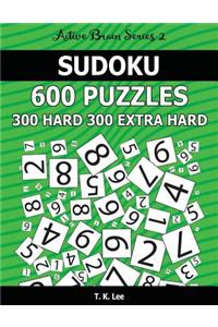 Sudoku 600 Puzzles. 300 Hard and 300 Extra Hard