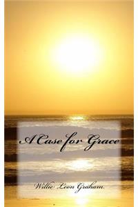 A Case for Grace