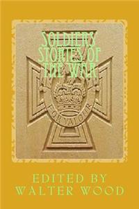 Soldiers' Stories of the War