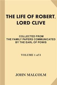 Life of Robert, Lord Clive [Volume 1 of 3]