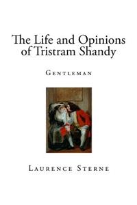 The Life and Opinions of Tristram Shandy