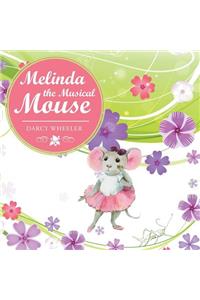 Melinda the Musical Mouse