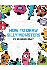 How to Draw Silly Monsters