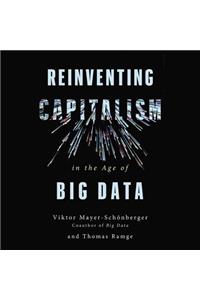 Reinventing Capitalism in the Age of Big Data Lib/E