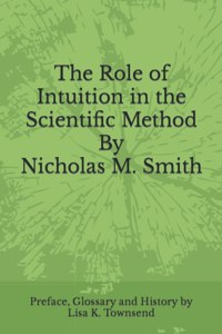 The Role of Intuition in the Scientific Method