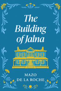 The Building of Jalna