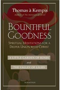 Bountiful Goodness: A Little Garden of Roses and the Valley of Lilies