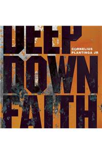 Deep Down Faith