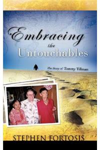 Embracing the Untouchables