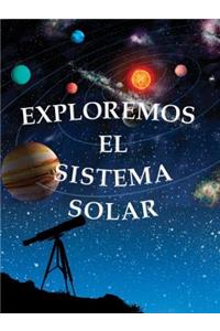 Exploremos El Sistema Solar