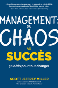 Management: du chaos au succs: 30 Défis Pour Tout Changer