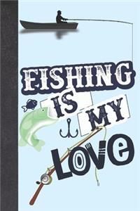Fishing Is My Love