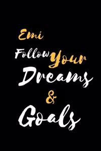 Emi Follow Your Dreams & Goals