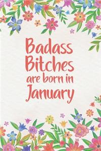 Badass Bitches Are Born In January